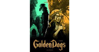 Golden Dogs T4 : Quatre - Par Griffo & Desberg - Le Lombard
