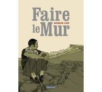 Faire le mur - Par Maximilien Le Roy - Casterman 