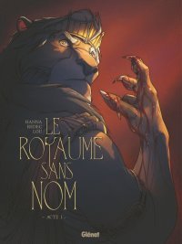 Le Royaume sans nom T.1 : « Acte I » - Par Redec & Herik Hanna - Glénat
