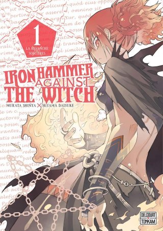 Iron Hammer against the Witch T1 - Par Shinya Murata & Daisuke Hiyama - Delcourt/Tonkam