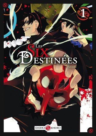 Les Six Destinées T1 & T2 - Par Sayuki - Doki-Doki