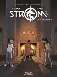 STROM (T.2) : les gardiens du secret millénaire à la recherche du mystérieux Collectionneur….