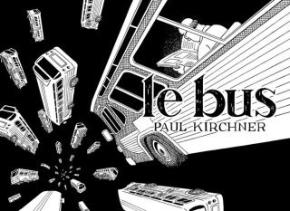 Le Bus – Par Paul Kirchner – Editions Tanibis