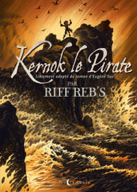 Kernok le pirate - Par Riff Reb's – Éd. Oxymore