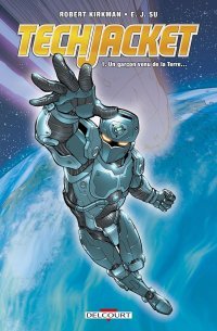Tech Jacket T1 - Par Robert Kickman et E. J. Su (Trad. Edmond Tourriol) - Delcourt