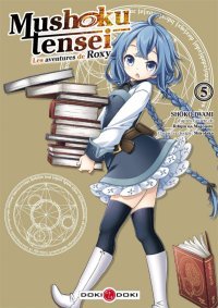Mushoku Tensei : Les Aventures de Roxy T. 5 - Par Rifujin na Magonote & Shoko Iwami - Doki Doki