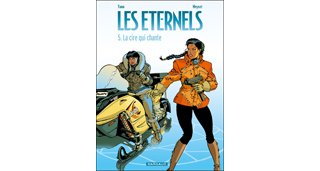 Les Eternels - T5 : La cire qui chante - Par Yann & Meynet - Dargaud