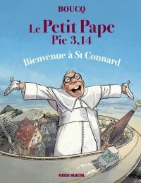 Le Petit Pape Pie 3,14 T. 3, Bienvenue à St Connard