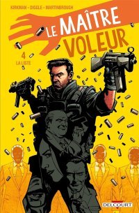 Le Maître Voleur T4 : La liste - Par Shawn Martinbrough, Robert Kirkman & Andy Diggle - Delcourt Comics