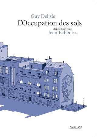 L'0ccupation des sols - Par Guy Delisle - Ed. Gallimard BD