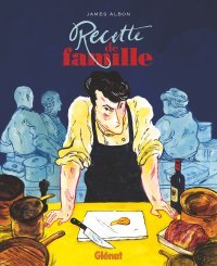 « Recette de famille » de James Albon : un succulent thriller pour la rentrée de Glénat.