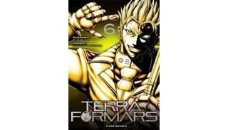 Terra Formars T6 - Par Yu Sasuga et Ken-Ichi Tachibana (trad. Sylvain Chollet) - Kazé Manga