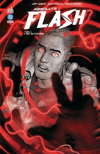 Absolute Flash T. 2 - Par Jeff Lemire & Nick Robles - Urban Comics