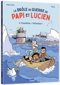 Papi et Lucien poursuivent leur drôle de guerre sur mer