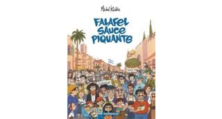 Nos coups de cœur de la rentrée 2018 : "Falafel sauce piquante" de Michel Kichka, une Israël loin des clichés.