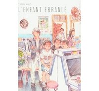 L'Enfant ébranlé - Par Tang Xiao - Kana