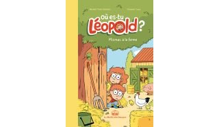 Oû es-tu Léopold ?, T3 : Micmac à la ferme - Par Schmitt & Caut - La Malle aux images