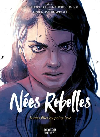"Nées rebelles. Jeunes filles au poing levé" – Œuvre collective – Deman Editions 