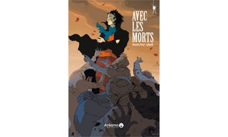 Avec les morts - Sébastien Viozat et RaphaëlB. - Ankama Editions, label Araignée