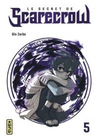 Le secret de Scarecrow T. 5 - Par Gin Zarbo – Éd. Kana