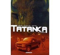 Tatanka - T3 : Mutation - par Callède, Séjourné & Verney - Delcourt