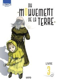 Du Mouvement de la Terre T.3 - Par Uoto - Ki-oon