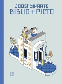 Biblio + Picto – Par Joost Swarte – Ed. Dargaud
