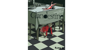 Clandestine (première partie)- Par Virginie Cady & Marc-Rénier - Futuropolis