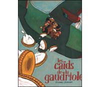 Les Caïds de la Gaudriole – par Etienne Lécroart – Fluide Glacial