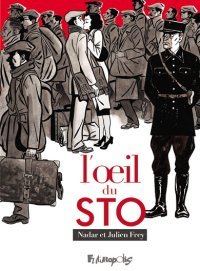 L'Œil du STO - Par Nadar et Julien Frey - Futuropolis