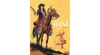 Rani – T2 : « Brigande » - Par J. Van Hamme, Alcante & F. Vallès – Le Lombard