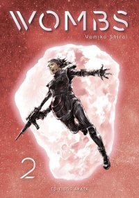 Wombs T. 2 & T. 3 - Par Yumiko Shirai - Akata