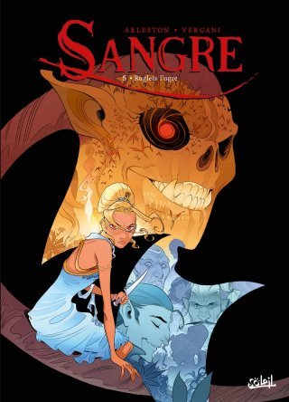 Sangre T. 5, Rugleïs l'ogre – Par Christophe Arleston & Stefano Vergani – Éd. Soleil