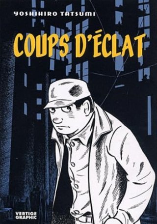 « Coup d'éclat » de Yoshihiro Tatsumi - chez Vertige Graphic
