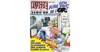 Fluide Glacial Série Or : Votre rire vaut de l'or !