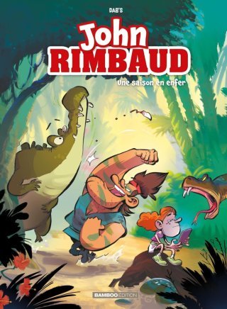 John Rimbaud, Une saison en enfer - Par Dab'S – Ed. Bamboo