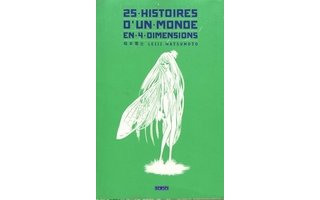 25 histoires d'un monde en 4 dimensions - Par Leiji Matsumoto - Kana