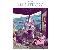 "Lune l'envers" de Blutch, une fable cinglante et brillante sur le monde de l'édition