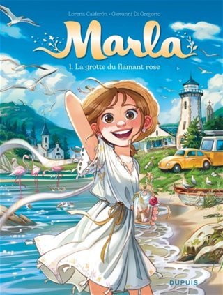 Marla T. 1 : la nouvelle série du scénariste des Sœurs Grémillet