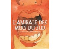 Coup de cœur de la rentrée : "L'Amirale des mers du Sud" de Carlos Nine & Jorge Zentner chez Les Éditions de la Cerise