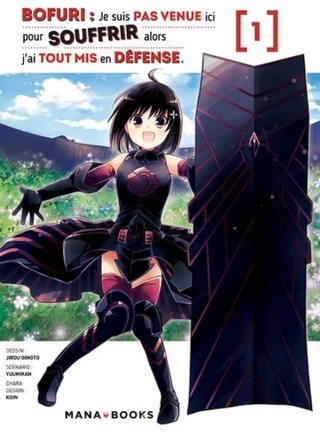 Bofuri : Je suis pas venue ici pour souffrir, alors j'ai tout mis en défense T. 1 – Par Jirou Oimoto & Yuumikan – Mana Books