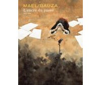 L'encre du passé - Par Mael & Antoine Bauza - Dupuis