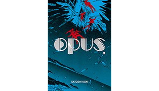 Opus - Tome 2 - Par Satoshi Kon - IMHO