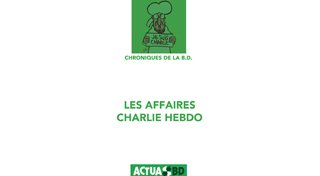 Les "affaires" Charlie Hebdo : 15 ans de chroniques et de polémiques en deux volumes