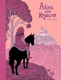 Adieu mon royaume, entre chronique fantastique et fable médiévale