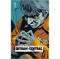 Gotham Central T3 - Par Ed Brubaker et Greg Rucka - Urban Comics 