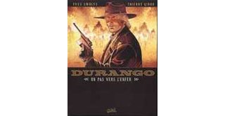 Durango T14 : Un pas vers l'enfer - de Yves Swolfs et Thierry Girod - Soleil