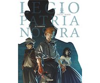Legio Patria Nostra : 1. Le Tambour – Par Boidin et Yerlès – Ed. Glénat 