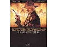 Durango T14 : Un pas vers l'enfer - de Yves Swolfs et Thierry Girod - Soleil