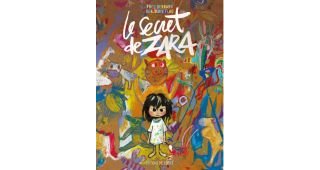 Le Secret de Zara - Par Fred Bernard & Benjamin Flao - Delcourt